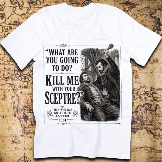 Kill Me With Your Sceptre? T-Shirt