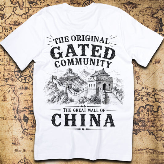 The Original Gated Community Great Wall Of China T-Shirt