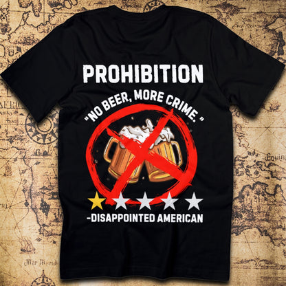 Prohibition One-Star Review – “No Beer, More Crime” T-Shirt