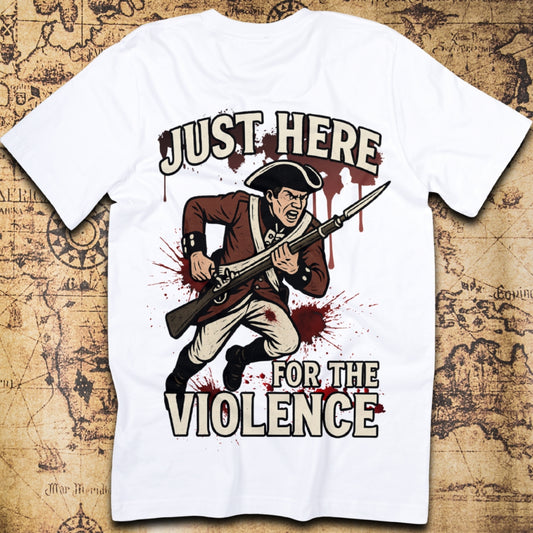 Just Here for the Violence – Redcoat Bayonet Charge T-Shirt