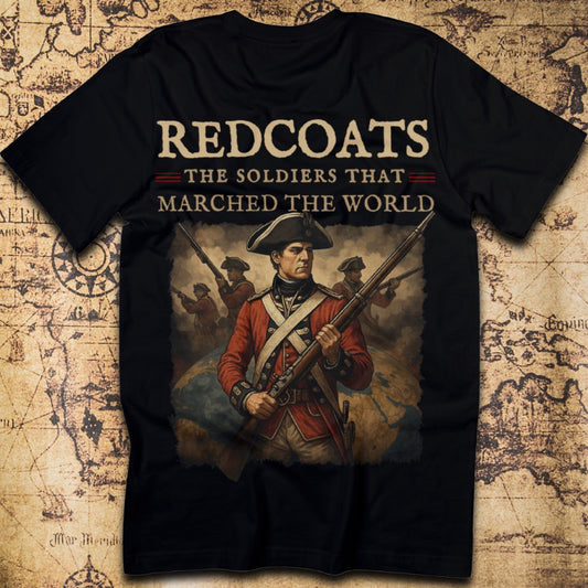 Redcoats: The Soldiers That Marched the World T-Shirt