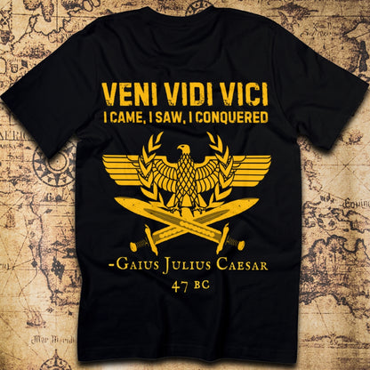 Veni Vidi Vici – I Came, I Saw, I Conquered T-Shirt