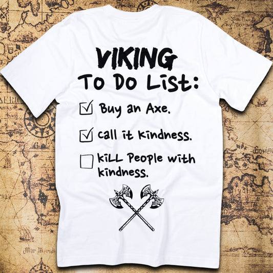 Viking To-Do List – Kill with Kindness T-Shirt