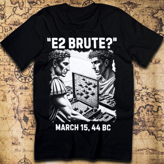“E2 Brute?” – Caesar & Brutus Battleships Funny History T-Shirt