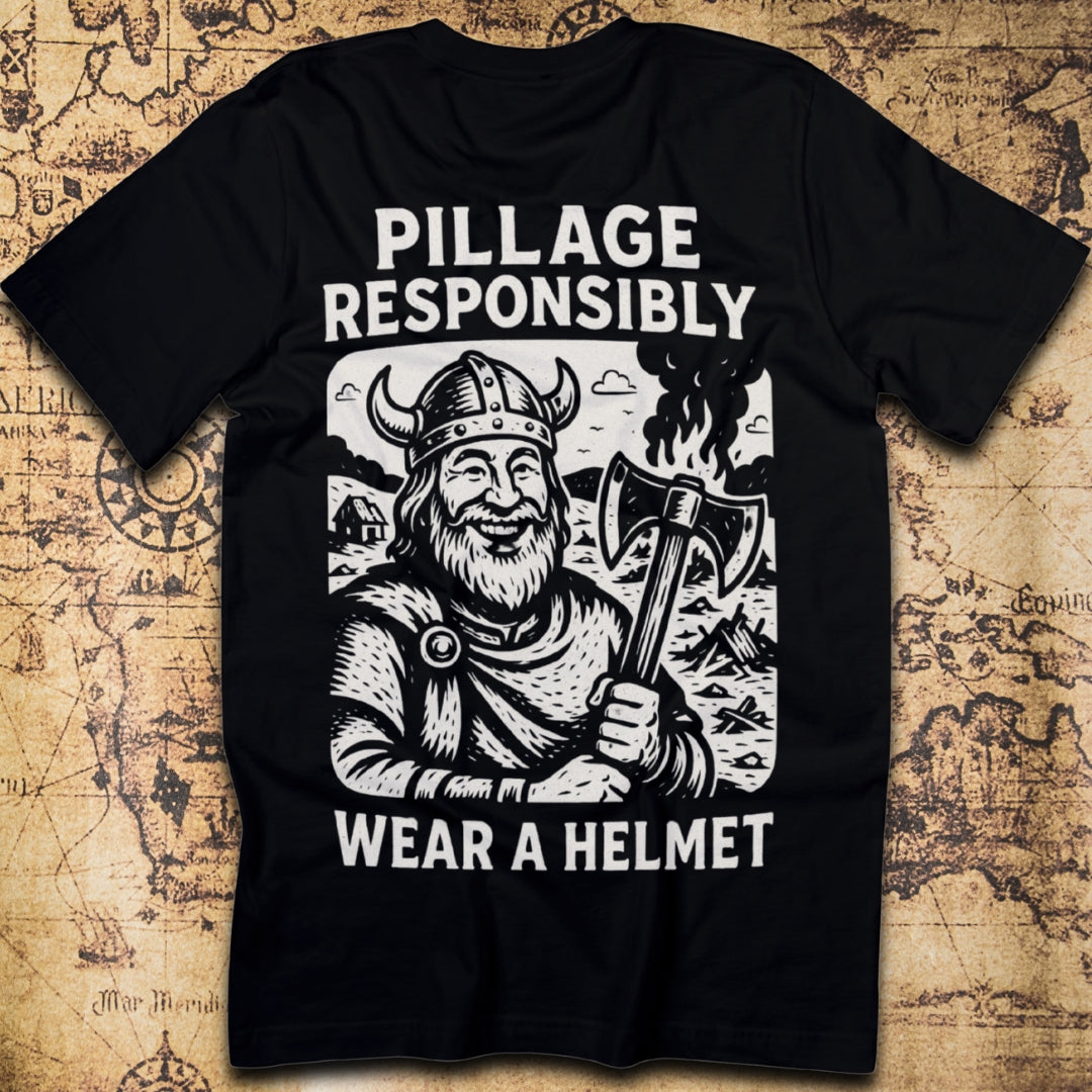 Pillage Responsibly – Viking Humor T-Shirt