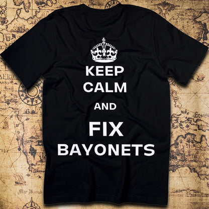 Keep Calm & Fix Bayonets T-Shirt