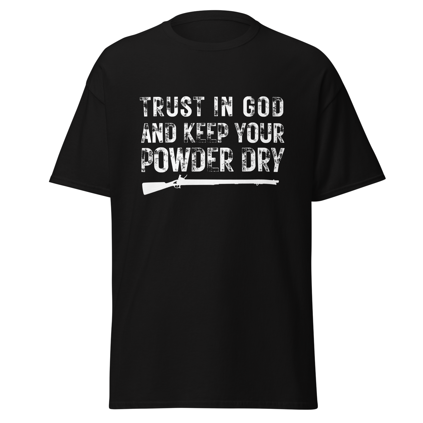 Trust in God & Keep Your Powder Dry T-Shirt