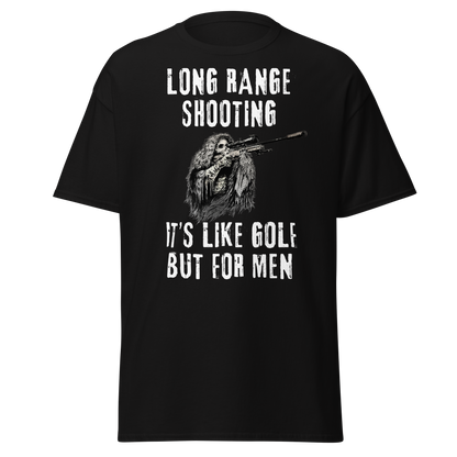 Long Range Shooting – Like Golf, But for Men T-Shirt