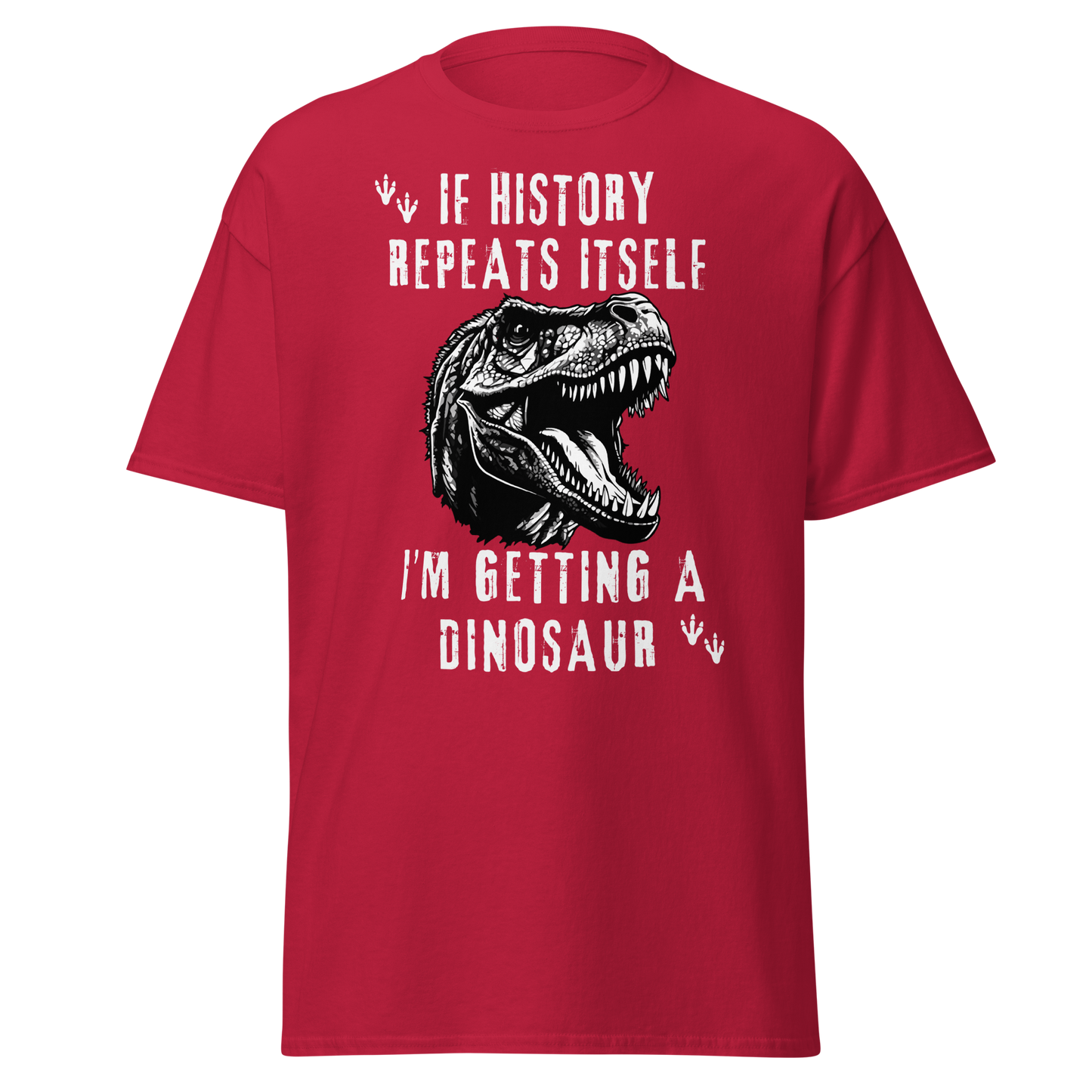 I'm Getting A Dinosaur - History T-Shirt