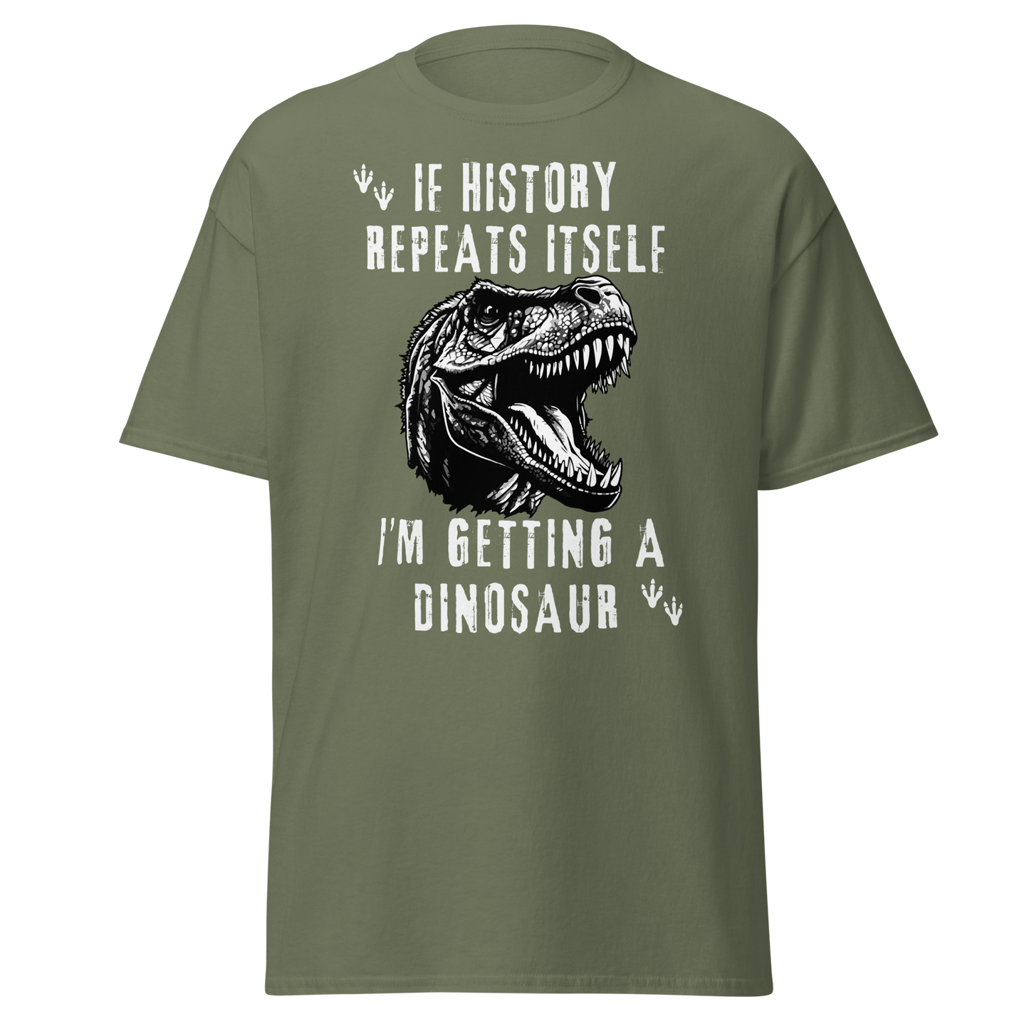 I'm Getting A Dinosaur - History T-Shirt