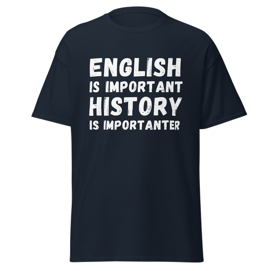History Is Importanter – Funny Grammar & History Meme T-Shirt