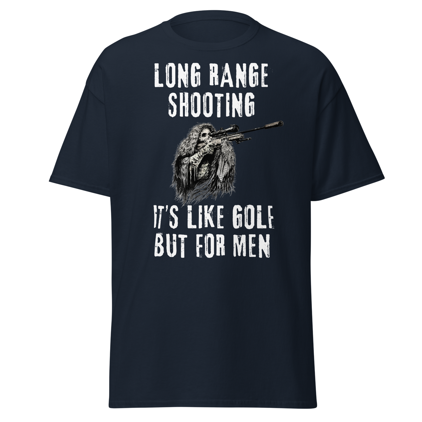 Long Range Shooting – Like Golf, But for Men T-Shirt