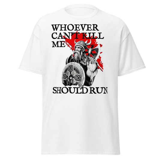 Whoever Can’t Kill Me Should Run T-Shirt