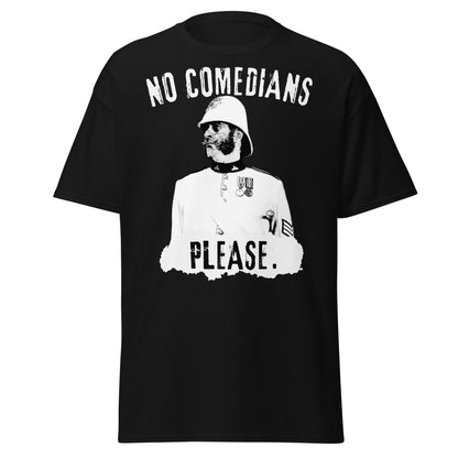 No Comedians Please – Zulu 1964 Colour Sergeant Bourne T-Shirt