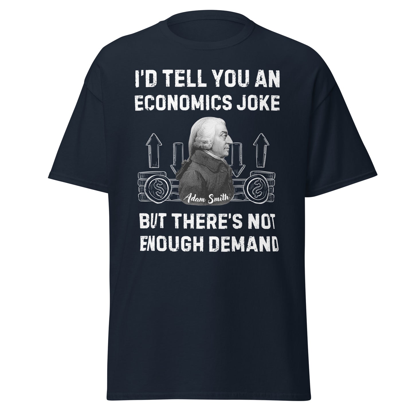 Economics Joke Adam Smith – History & Economics Meme T-Shirt
