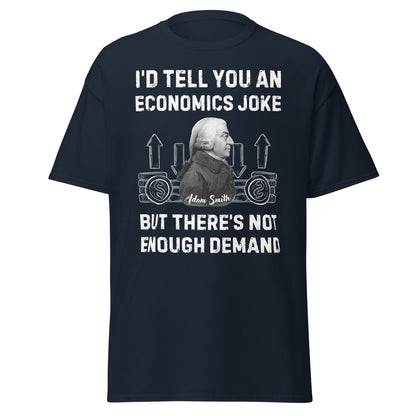 Economics Joke Adam Smith – History & Economics Meme T-Shirt