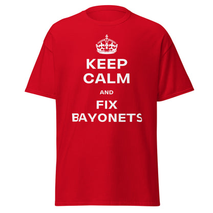 Keep Calm & Fix Bayonets T-Shirt