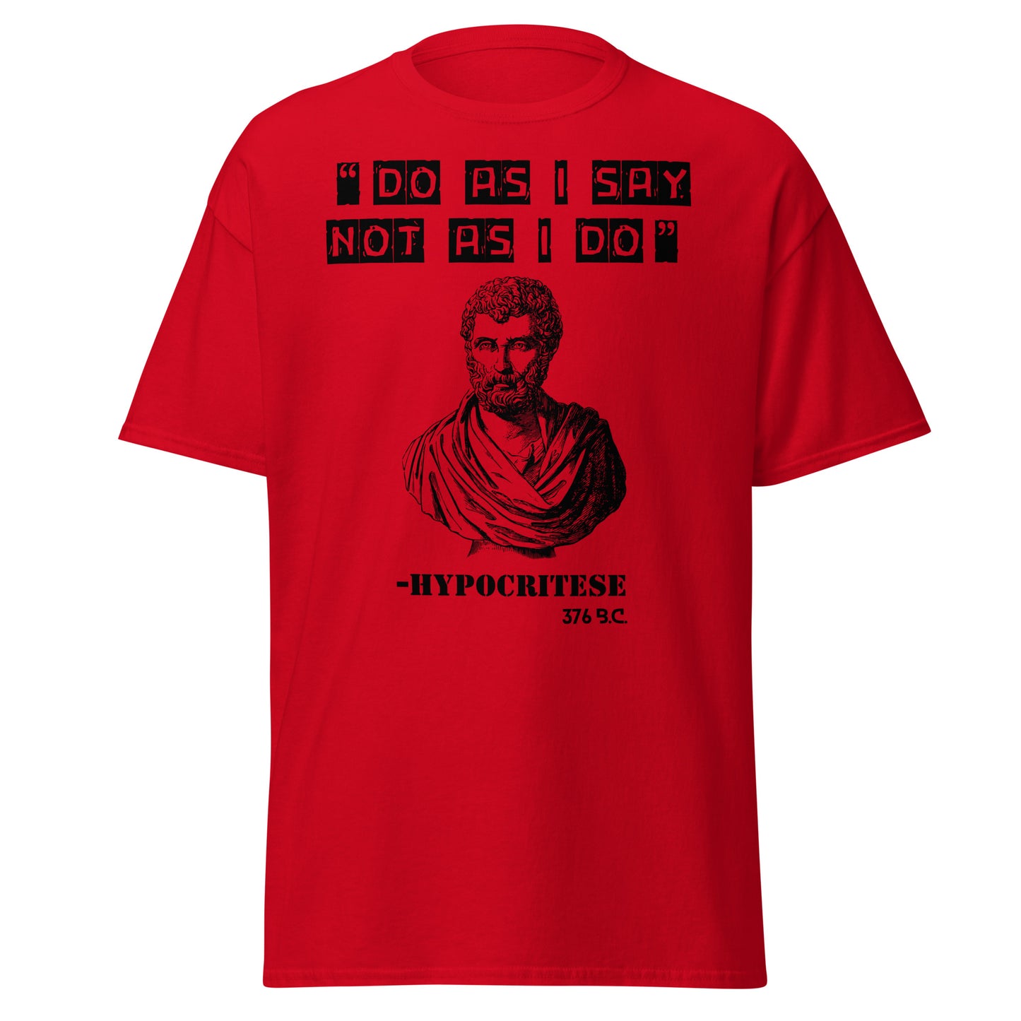Do As I Say, Not As I Do – Hypocritese T-Shirt