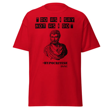 Do As I Say, Not As I Do – Hypocritese T-Shirt