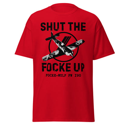 Shut the Focke Up – WWII Fighter T-Shirt