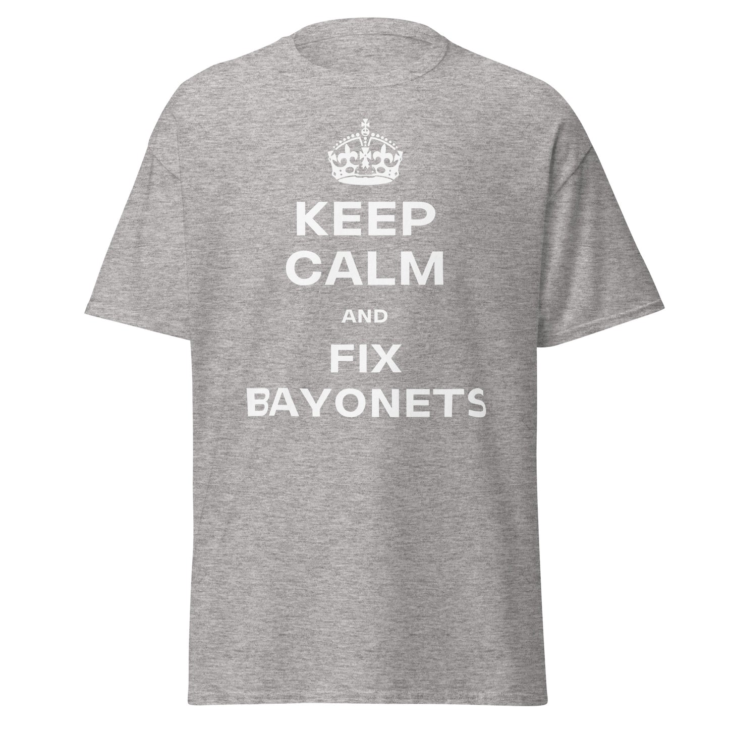 Keep Calm & Fix Bayonets T-Shirt