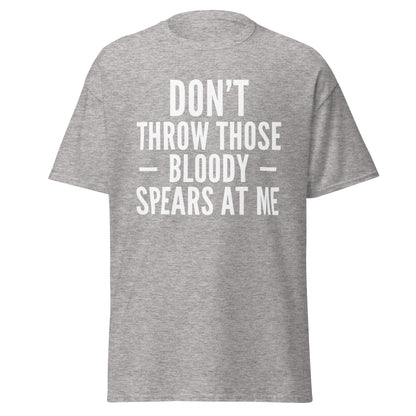 "Don't Throw Those Bloody Spears at Me" T-Shirt – Michael Caine Impression T-Shirt
