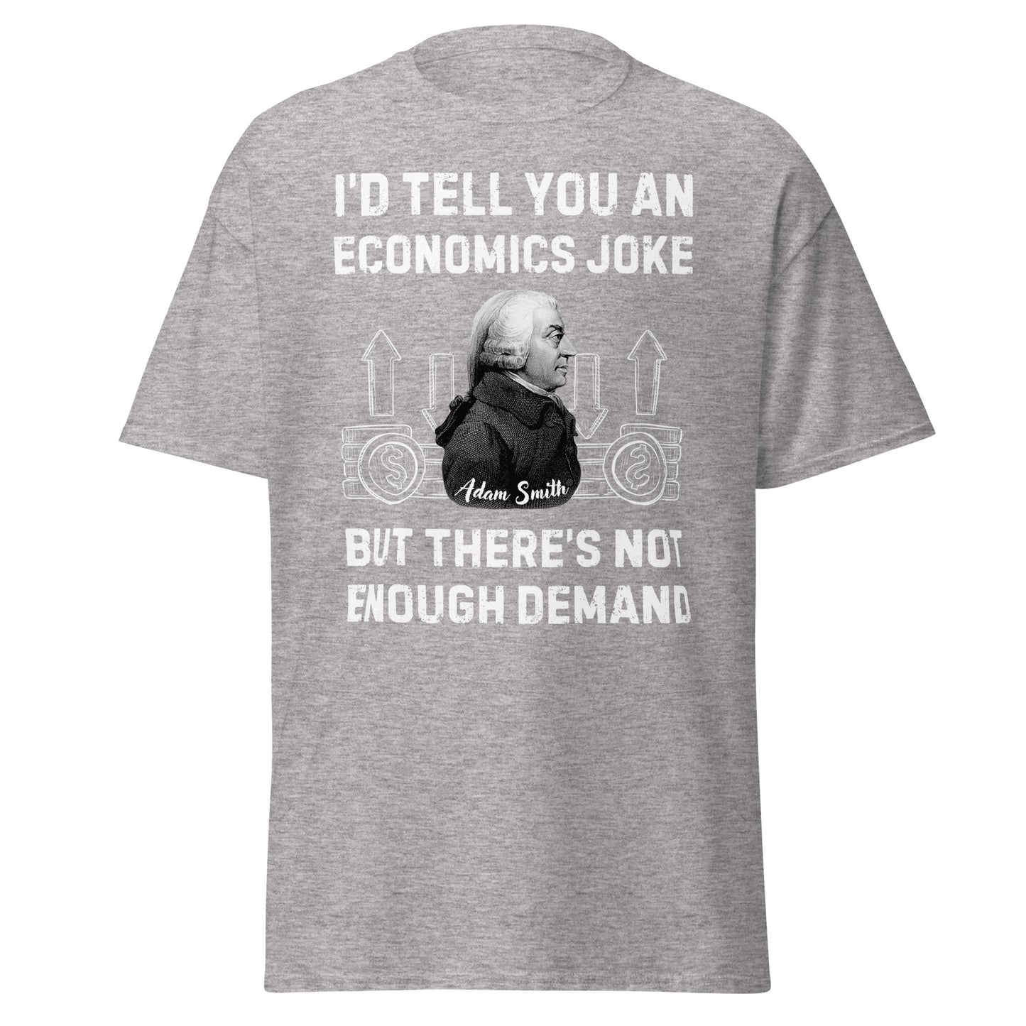 Economics Joke Adam Smith – History & Economics Meme T-Shirt